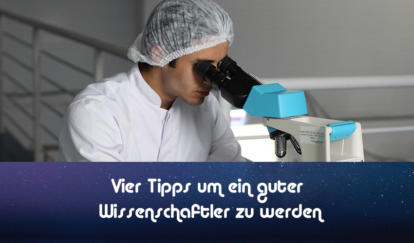 Vier Tipps Um Ein Guter Wissenschaftler Zu Werden Hochschulwettbewerb2014 De